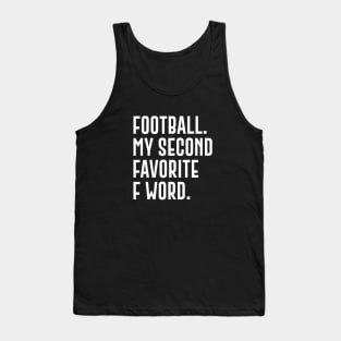 Football My Second Favorite F Word Tank Top